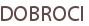 DOBROCI