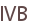 IVB