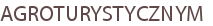 AGROTURYSTYCZNYM