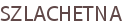 SZLACHETNA