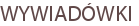 WYWIADÓWKI