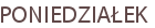 PONIEDZIAŁEK