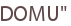 DOMU"