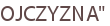 OJCZYZNA"