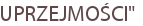 UPRZEJMOŚCI"