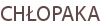 CHŁOPAKA