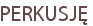 PERKUSJĘ
