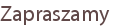 Zapraszamy