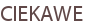 CIEKAWE