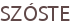 SZÓSTE