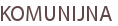 KOMUNIJNA