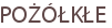 POŻÓŁKŁE