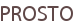 PROSTO