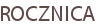 ROCZNICA
