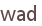wad