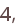 4,