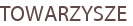 TOWARZYSZE