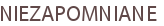 NIEZAPOMNIANE