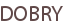 DOBRY
