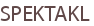 SPEKTAKL