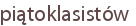piątoklasistów