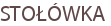 STOŁÓWKA