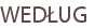 WEDŁUG