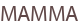 MAMMA