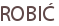 ROBIĆ