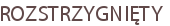 ROZSTRZYGNIĘTY