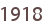 1918