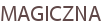 MAGICZNA
