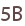 5B