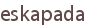 eskapada