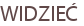 WIDZIEĆ