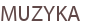 MUZYKA