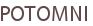 POTOMNI