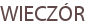 WIECZÓR