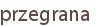 przegrana