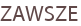 ZAWSZE