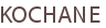 KOCHANE