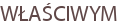 WŁAŚCIWYM